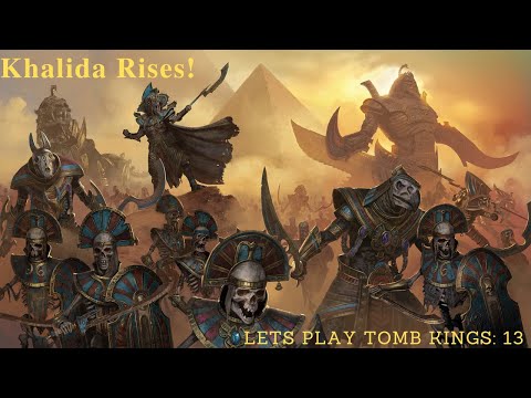 Khalida Rises: Khalida Storms Deff Gorge: Varda plays Tomb Kings Episode 13: