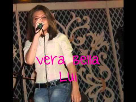 Vera Bella-Lui (Un sogno in realtà 2012)