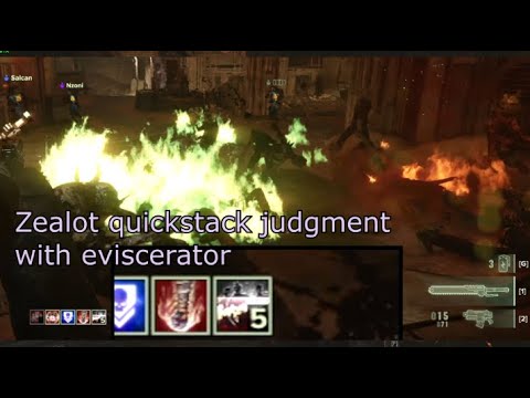Zealot Quickstack "judgement" with Eviscerator