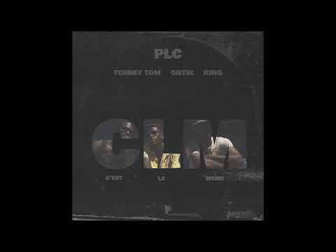 PLC Gang - CLM (Tommy TOM x GNTIK x KING Ndasex)