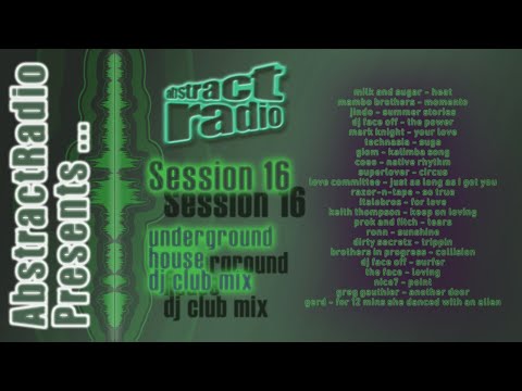AbstractRadio - session 16 - underground club dance house dj mix