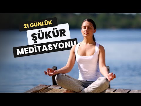 21 Günlük Şükretme Meditasyonu