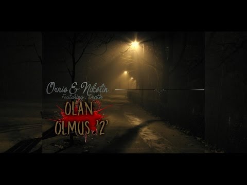 Ornis & Nikotin Ft. Depth - Olan Olmuş '2' (Lyric/2016)