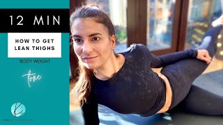 How to get Lean Thighs in 12 Minutes a Day | Follow Along Workout | No Equipment