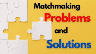 Matchmaking Problems and Solutions