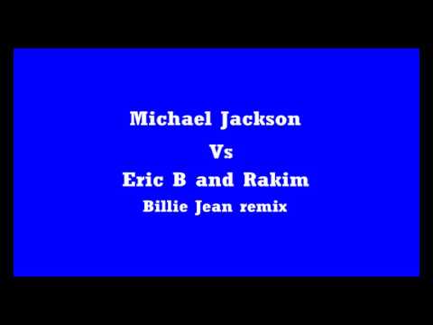 michael jackson vs eric b & rakim (billie jean remix)