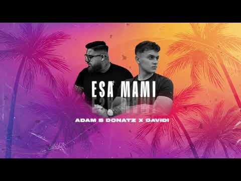 Adam S Donatz X DAVIDI - ESA MAMI