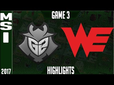 Team WE vs G2 Esports Highlights Game 3 - MSI Semifinal 2017 - WE vs G2 G3