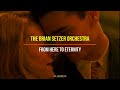 The Brian Setzer Orchestra - From Here To Eternity (Lyrics Ingles y Español)