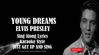 Elvis Young Dreams HQ Sing Along Lyrics