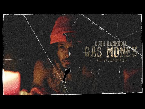 Dubb Bankroll - GAS MONEY (Official Music Video)
