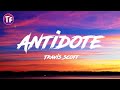 Travis Scott Antidote Lyrics Letra