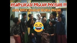 Download lagu Komplikasi Prank Pocong Terlucu | Gak Punya Akhlak mau ketawa takut dosa !!! mp3