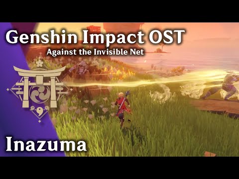 ⚡ Inazuma ⛩️ - Against the Invisible Net (⚔️Combat🏹) [原神 Genshin Impact Music + Exploration]