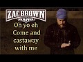 Zac Brown Band - Castaway (Lyrics Video)
