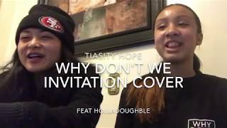 INVITATION by WHY DONT WE – COVER by TIASITY HOPE x HOLLADOUGHBLE