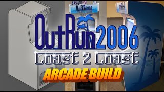 Building a arcade cab for Outrun 2006 Coast 2 Coast