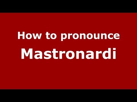 How to pronounce Mastronardi (Italian/Italy) - PronounceNames.com