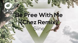 Download lagu Siine - Be Free With Me (Chez Remix) | IDIR Music mp3 Download lagu Siine - Be Free With Me (Chez Remix) | IDIR Music mp3