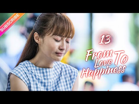 【Multi-sub】From Love To Happiness EP13 | Li Qin, Li Wei, Yao Di, Huang Jue | Fresh Drama
