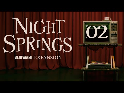 SB Plays Alan Wake 2: Night Springs 02 - North Star