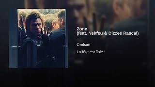 OrelSan - Zone ft. Nekfeu &amp; Dizzee Rasca