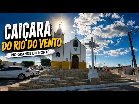 Caiçara do Rio do Vento-RN: Descobrindo os encantos do interior potiguar