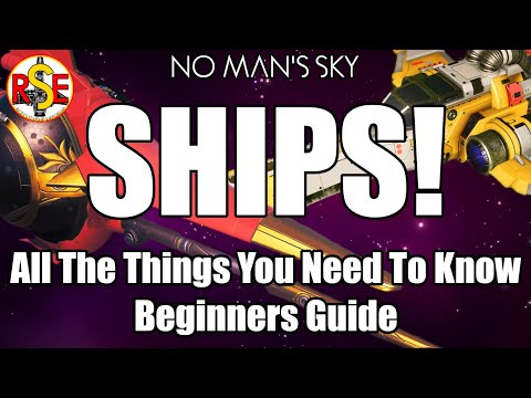 No Man's Sky Ships | Beginners Guide 2022