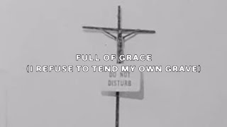 $UICIDEBOY$ - Full of Grace (I Refuse to Tend My Own Grave) (Lyric Video)