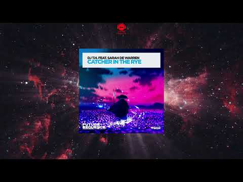 DJ T.H. Feat. Sarah de Warren - Catcher In The Rye (DJ Dean & Jam da Bass Extended Mix)