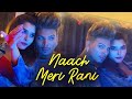 Naach Meri Rani Guru Randhawa Feat Nora Fatehi Eshan Masih Christ Bros