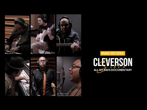 MAKE MY STAY - CLEVERSON SILVA FEAT. TONY SCRUGGS - ALL MY DAYS DOCUMENTARY