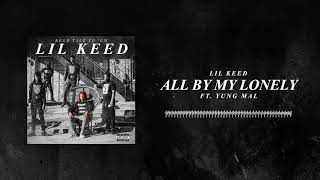 Lil Keed - All By My Lonely (ft. Young Mal)  [Official Audio]