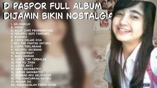 Download lagu D Paspor Full Album Lagu Populer 2000an - Dijamin Bikin Nostalgia - Alumni PT. Mencari Cinta Sejati mp3