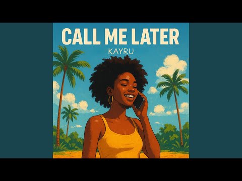 Call Me Later