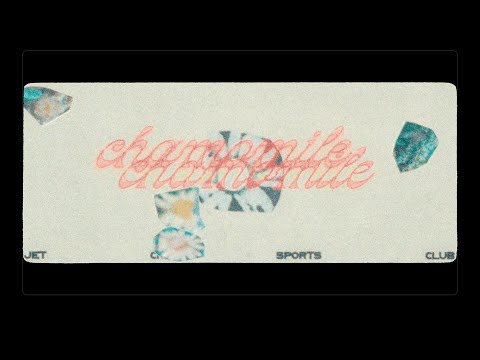 Chamomile - Jet City Sports Club