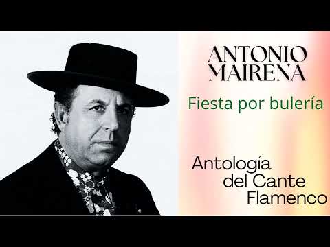 ANTONIO MAIRENA   Fiesta por bulería 2