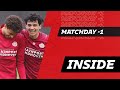 #UEL is back in town ??? | INSIDE MD-1 #PSVSTU