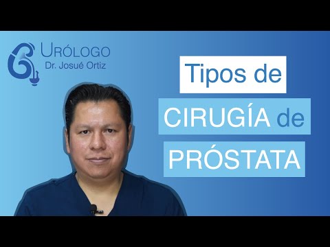Tipos de cirugía de próstata