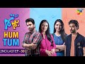 Hum Tum 2nd Last Episode 30 Ahad Raza Mir Ramsha Khan Junaid Khan Sarah Khan HUM Comedy