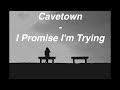 Cavetown I Promise I M Trying Lyrics