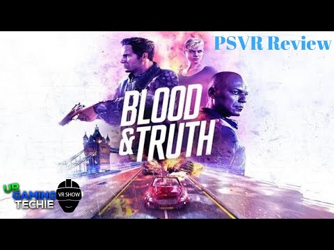 Blood and Truth PSVR Review - My VR GOTY So Far - UrGamingTechie VR Show Episode 40
