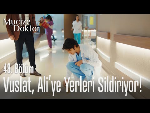 Vuslat, Ali'ye yerleri sildiriyor! - Mucize Doktor 48. Bölüm