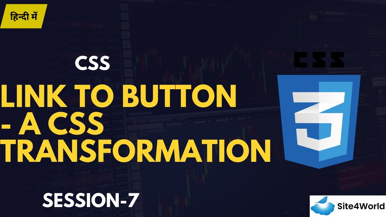 CSS Session 7 : Link to Button - A CSS Transformation