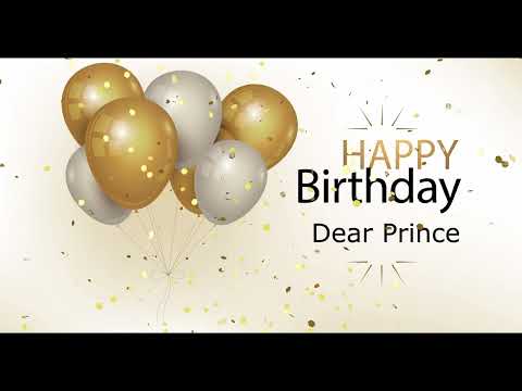 Dear Prince Happy Birthday Song 🎂 Happy birthday prince 王子生日快乐 Prince birthday music 🎁