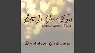 Lost in Your Eyes (Dream Wedding Mix)