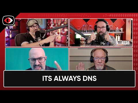 Its Always DNS - PSW #897