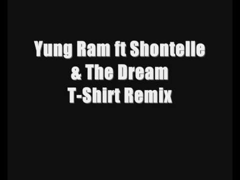 Yung Ram ft Shontelle & The Dream - T-Shirt Remix