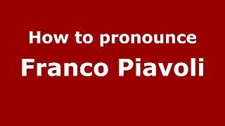 How to pronounce Franco Piavoli