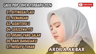 Download lagu ARDILA AKBAR - DITINGGAL LAGI-  KENANGAN - LAGU POP TERPOPULER 2024 mp3